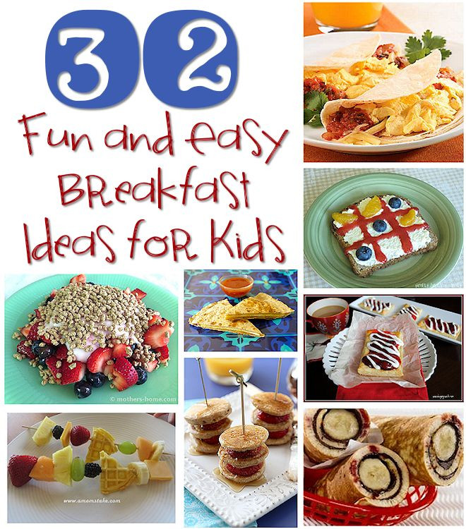 Easy Breakfast Ideas For Kids
 32 Fun and Easy Breakfast Ideas for Kids