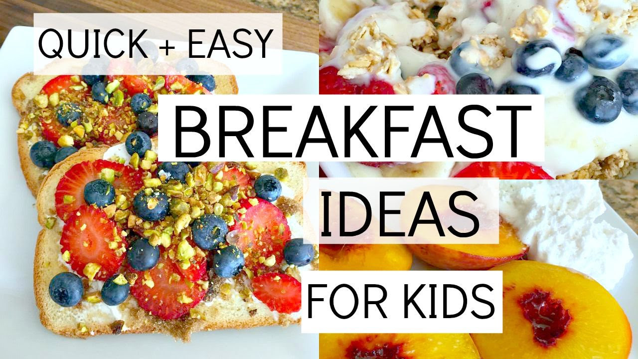 Easy Breakfast Recipes For Kids
 QUICK EASY BREAKFAST IDEAS FOR KIDS HEALTHY FOOD FOR