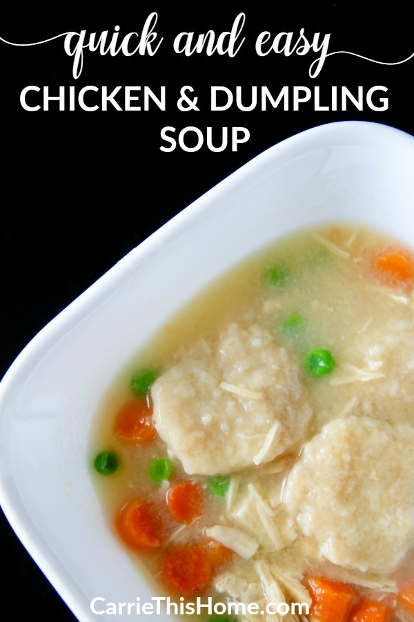 Easy Chicken And Dumpling Soup
 Quick & Easy Chicken and Dumpling Soup from Carrie This Home