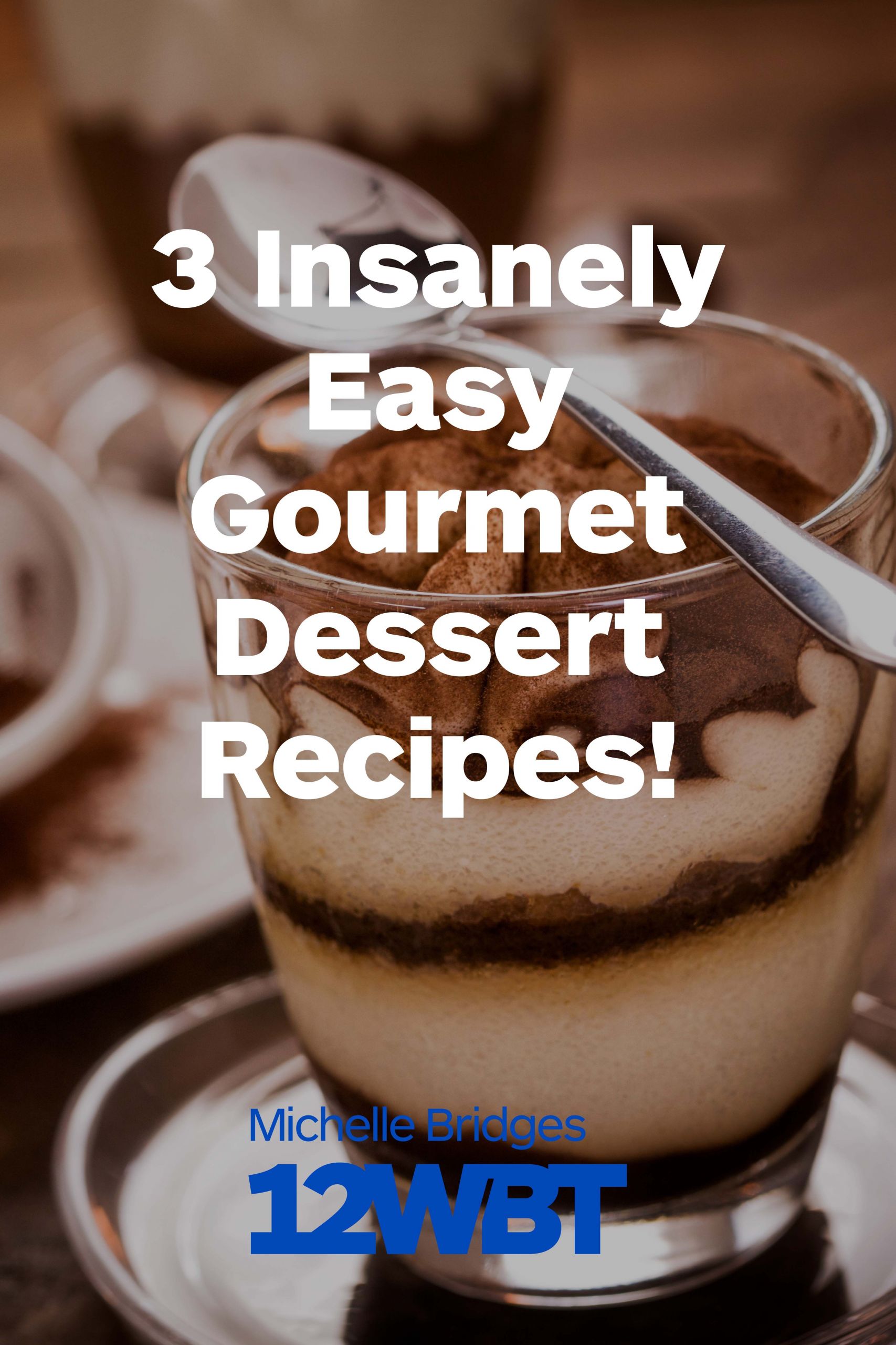 Easy Gourmet Desserts
 3 Insanely Easy Gourmet Dessert Recipes