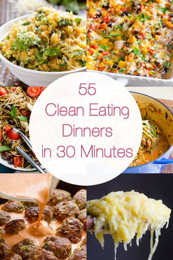 Easy Healthy Kid Friendly Dinners
 55 Clean Eating Dinner Recipes in 30 Minutes iFOODreal