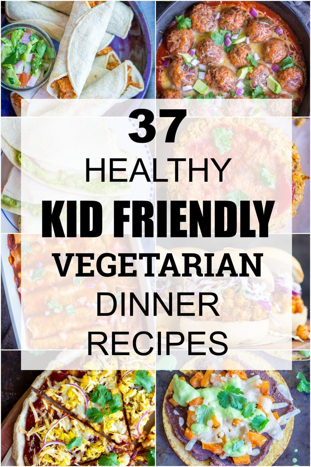Easy Healthy Kid Friendly Dinners
 37 Healthy Kid Friendly Ve arian Dinner Recipes She