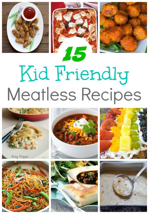 Easy Kid Friendly Dinner Recipes
 15 Kid Friendly Meatless Recipes