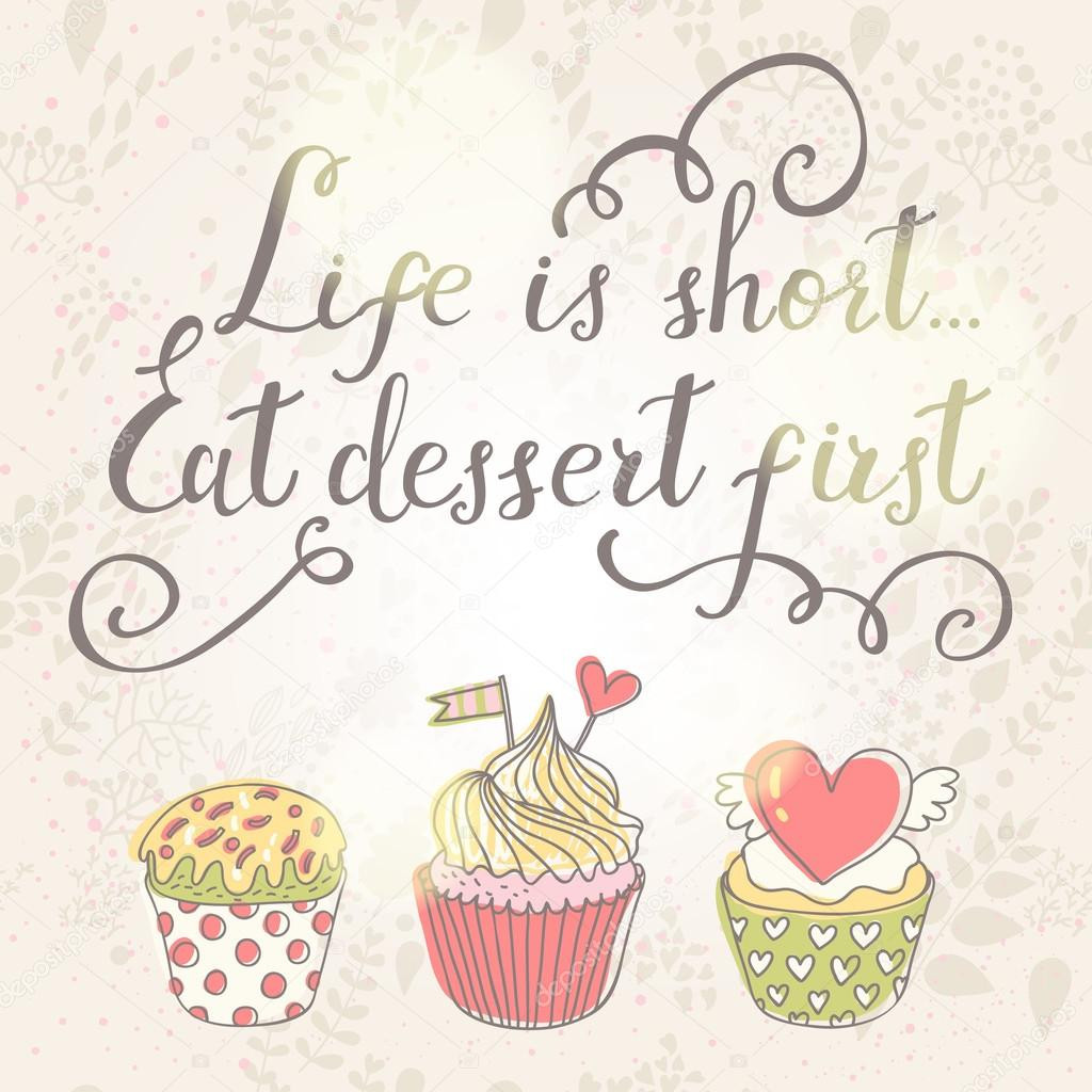 Eat Dessert First
 Life is short eat dessert first — Stock Vector