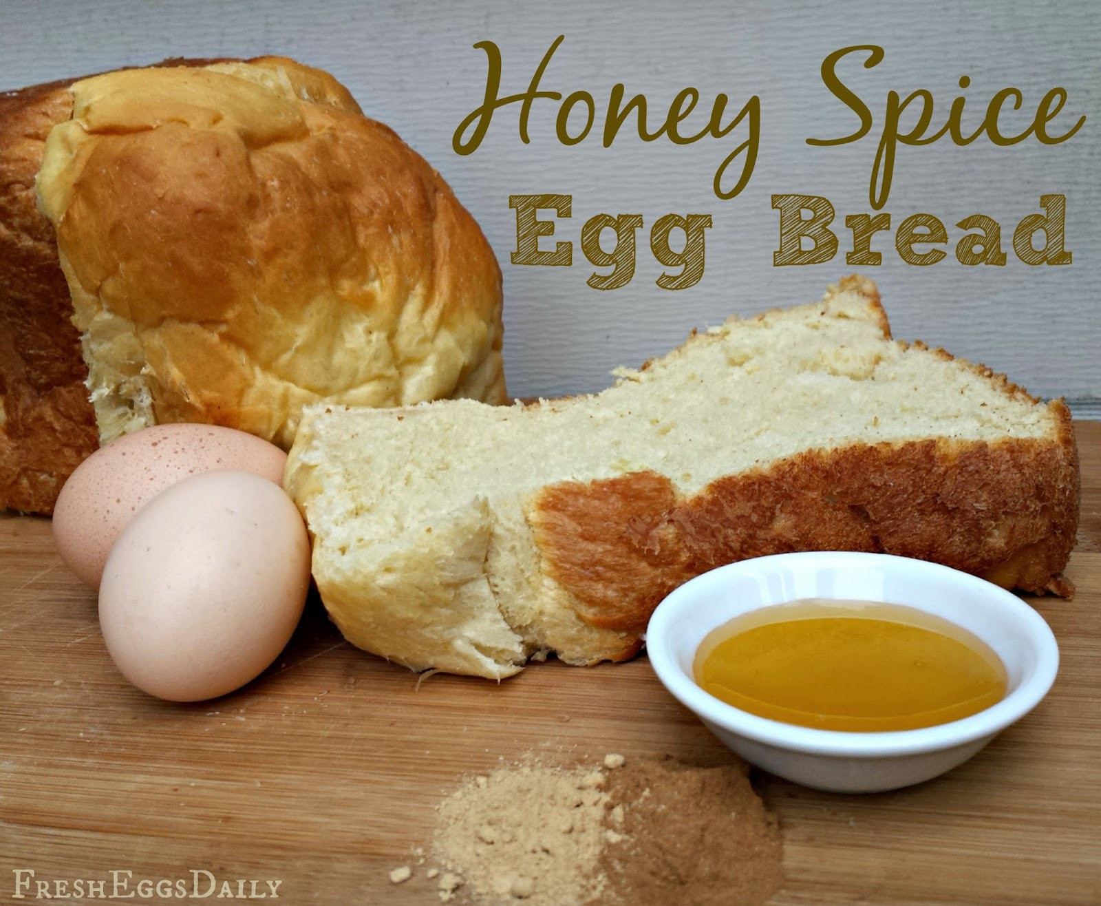 Egg Bread Recipe For Bread Machine
 Honey Spice Egg Bread Recipe for your Bread Machine