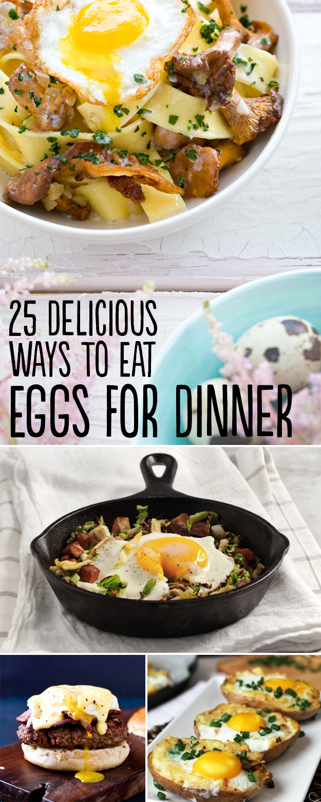 Egg Dishes For Dinner
 25 Delicious Ways To Eat Eggs For Dinner