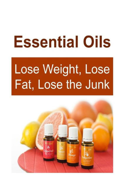 Essential Oils For Weight Loss Recipes
 Essential Oils Lose Weight Lose Fat Lose the Junk