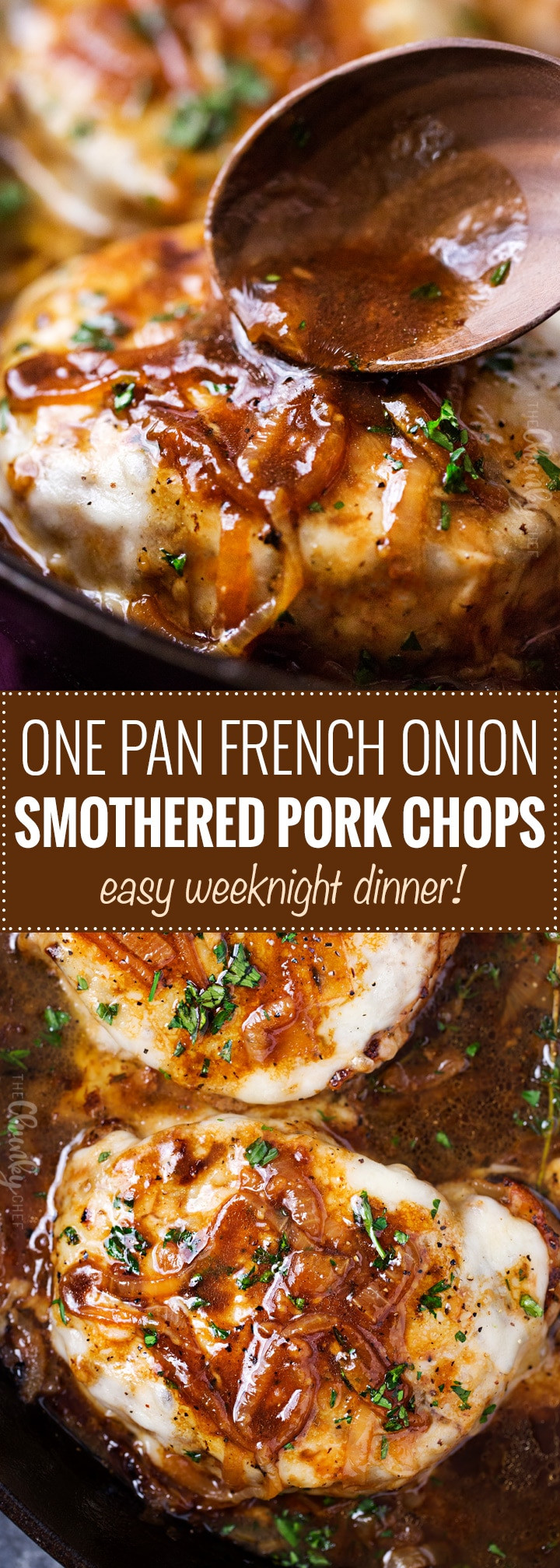 French Onion Pork Chops
 e Pan French ion Smothered Pork Chops The Chunky Chef
