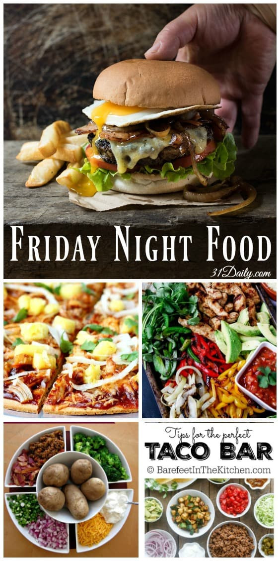 Friday Night Dinners Ideas
 Friday Night Food Ideas for Quick & Easy Meals 31 Daily
