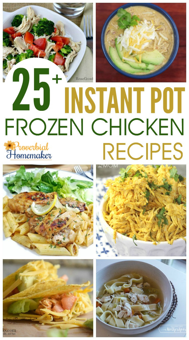 Frozen Chicken Breast Instant Pot Recipes
 25 Instant Pot Frozen Chicken Recipes Proverbial Homemaker