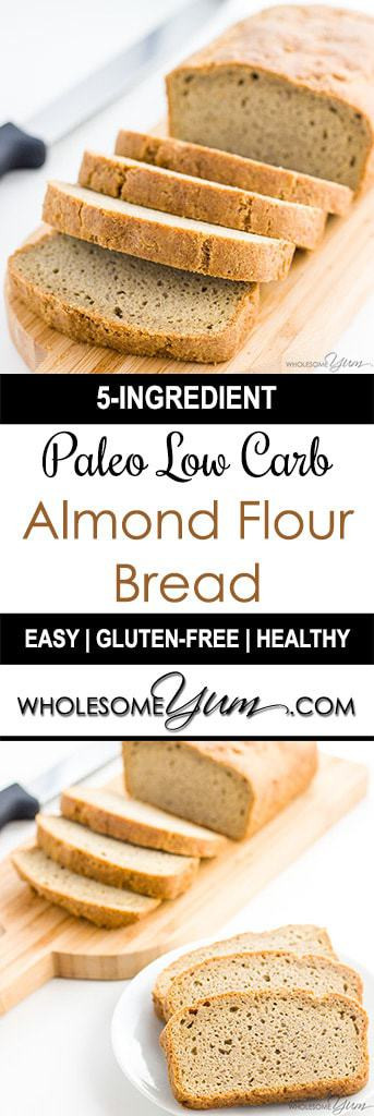 Gluten Free Almond Flour Bread
 Easy Low Carb Bread Recipe Almond Flour Bread Paleo