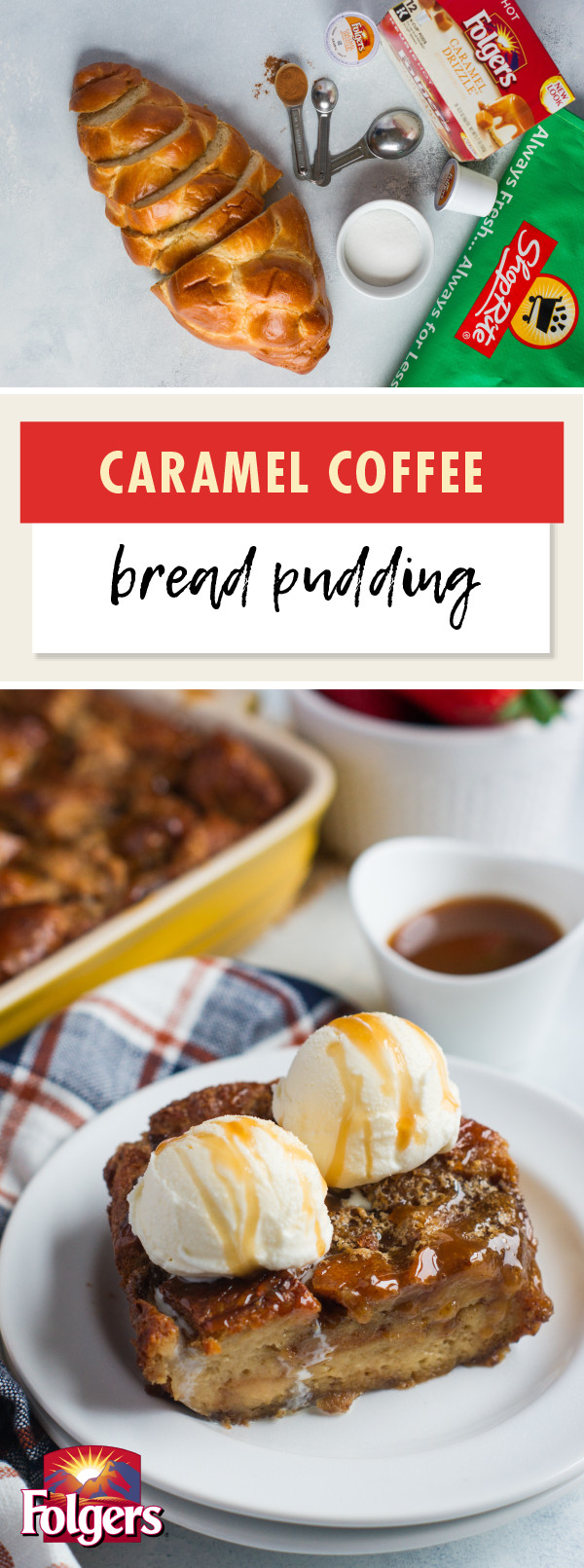 Gourmet Bread Pudding Recipe
 Caramel Coffee Bread Pudding Recipe
