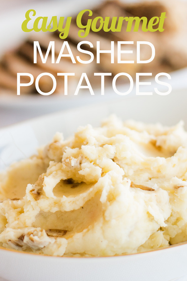 Gourmet Mashed Potatoes Recipes
 Easy Gourmet Mashed Potatoes contributor Melissa This