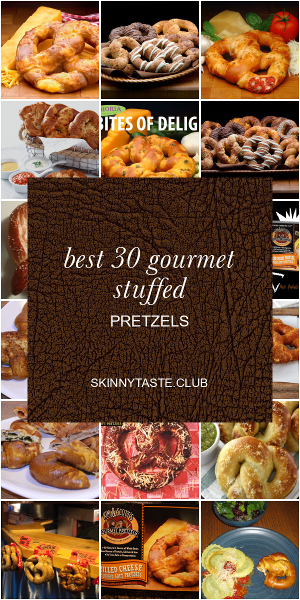 Gourmet Stuffed Pretzels
 Best 30 Gourmet Stuffed Pretzels Best Round Up Recipe