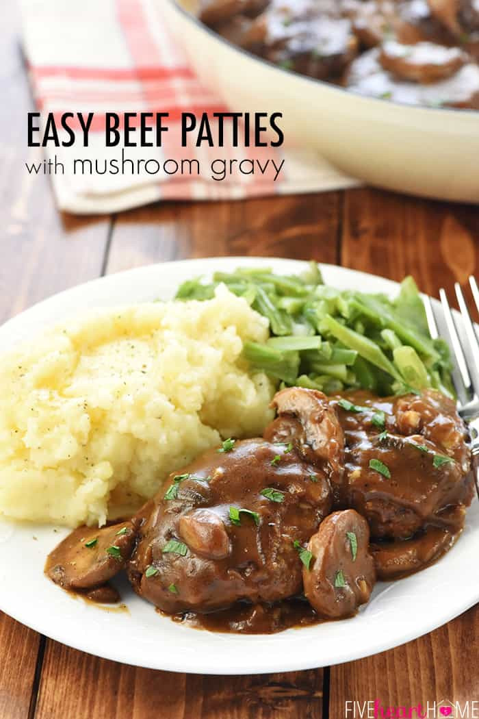 Ground Beef Patty Calories
 Easy Beef Patties with Mushroom Gravy • FIVEheartHOME