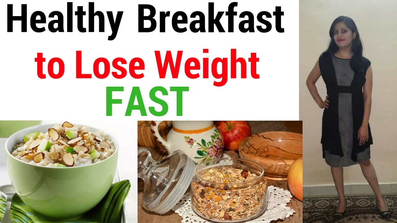 Healthy Breakfast Foods For Weight Loss
 Healthy Breakfast for Weight Loss Indian for Weight Loss