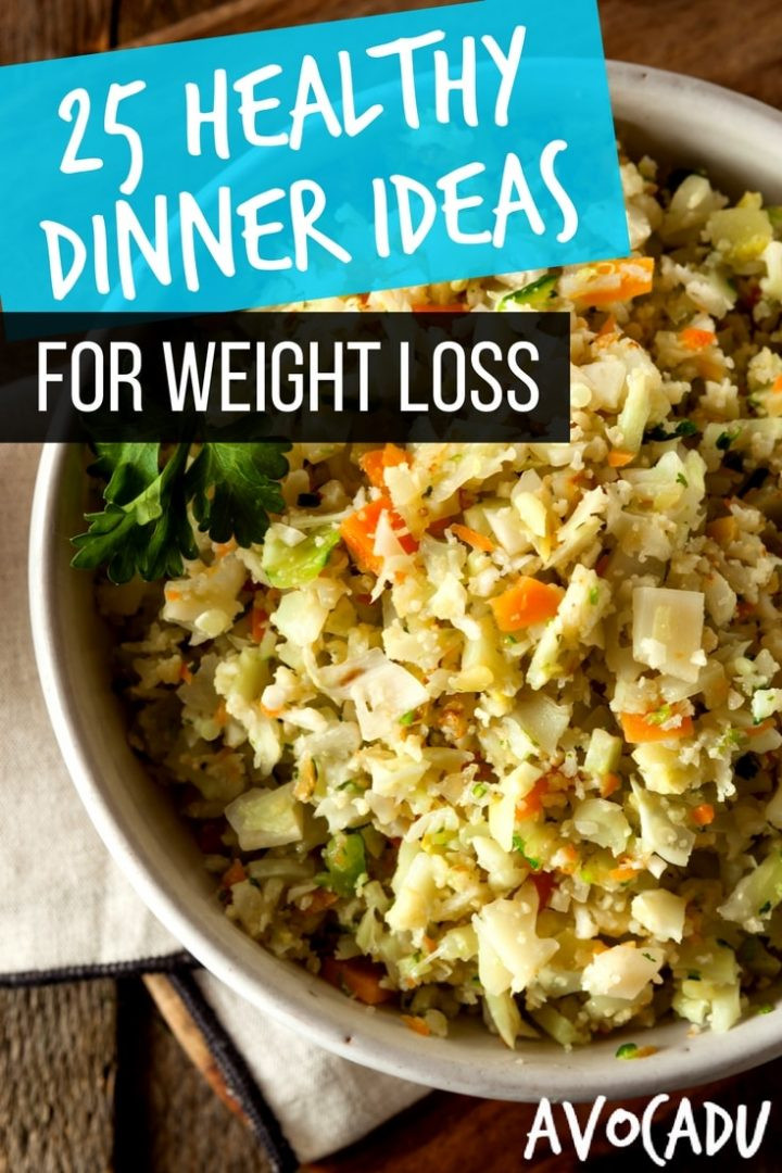 Healthy Dinner Recipes For Weight Loss
 25 Healthy Dinner Ideas for Weight Loss 15 Minutes or