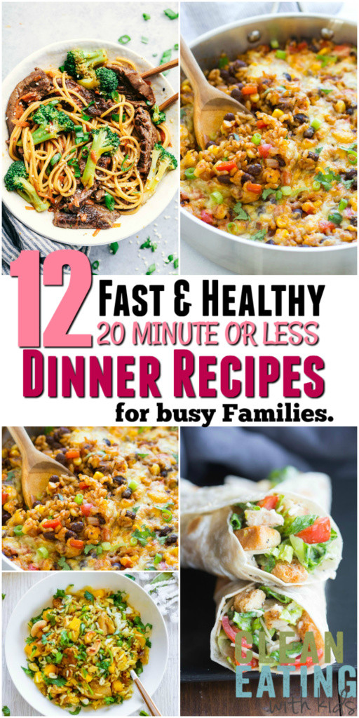Healthy Family Dinner Recipes
 12 Super Fast Healthy Family Dinner Recipes That take 20