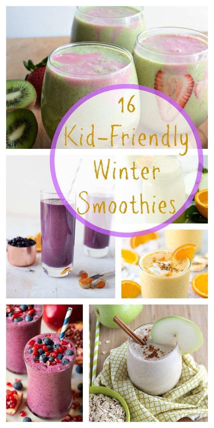 Healthy Kid Friendly Smoothies
 16 Kid Friendly Winter Smoothies