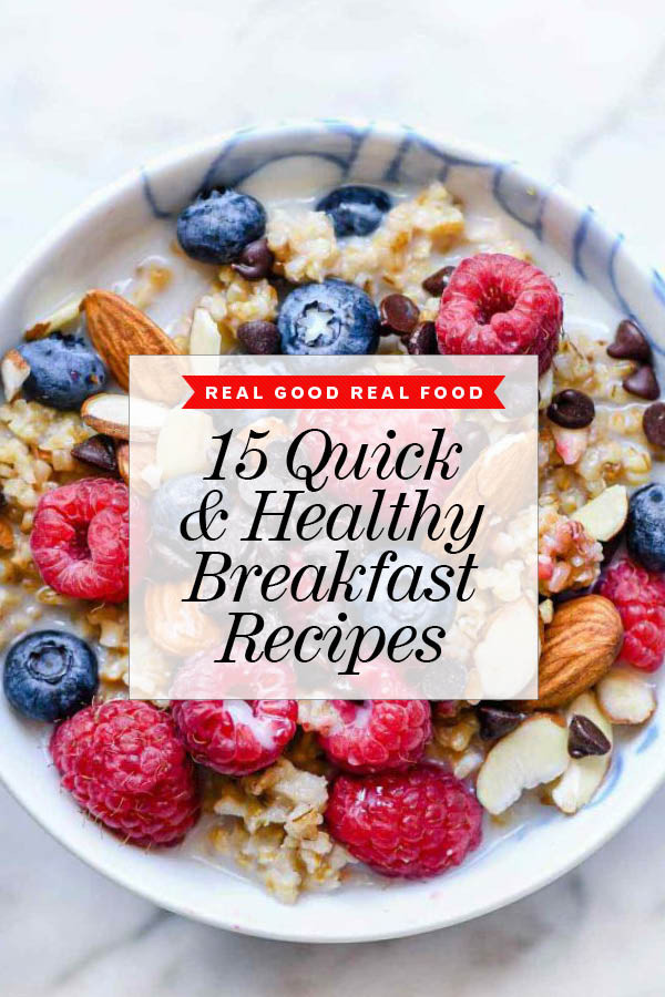 Healthy Recipe For Breakfast
 15 Healthy Breakfast Ideas to Get You Through the Week