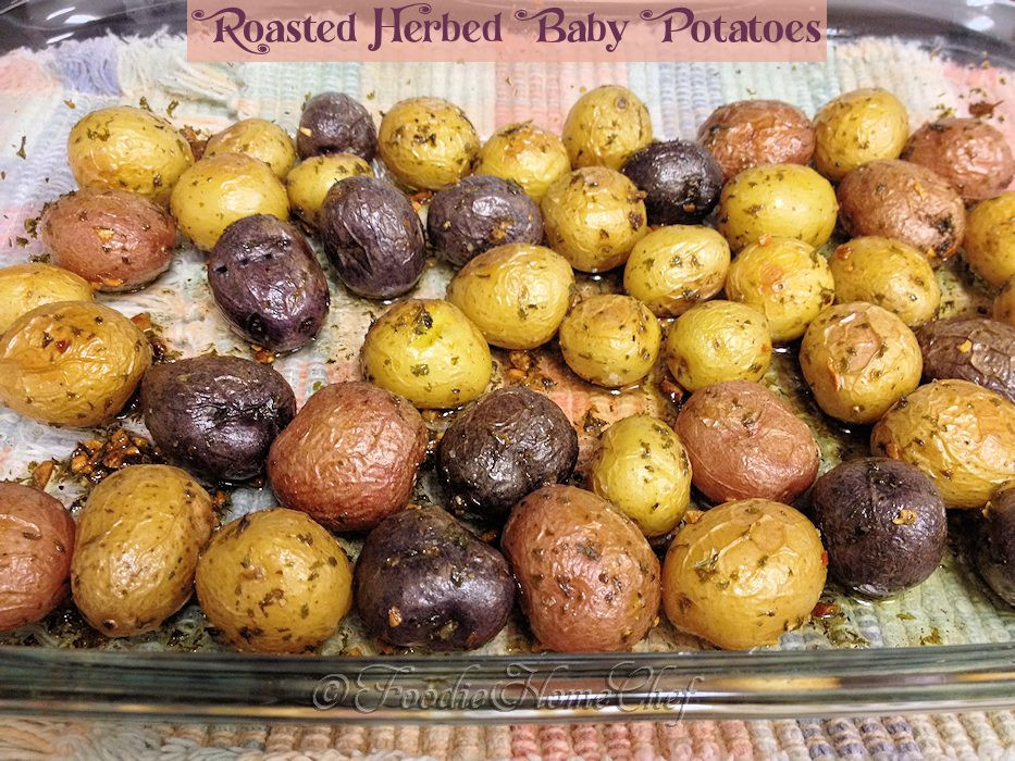 Herb Roasted Baby Potatoes
 Roasted Herbed Baby Potatoes Foo Home Chef