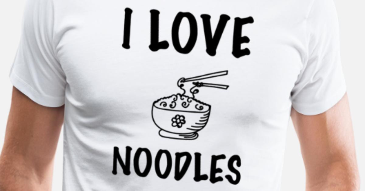 I Love Noodles
 I Love Noodles Food Eat Dinner Men’s Premium T Shirt