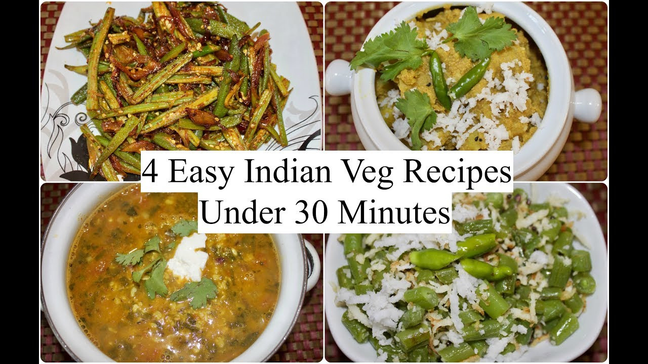 Indian Vegetarian Recipes For Dinner
 4 Easy Indian Veg Recipes Under 30 minutes