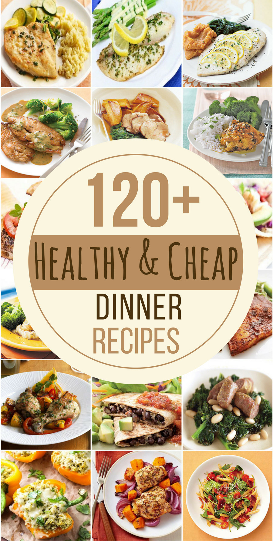 Inexpensive Dinner Ideas
 120 Cheap and Healthy Dinner Recipes