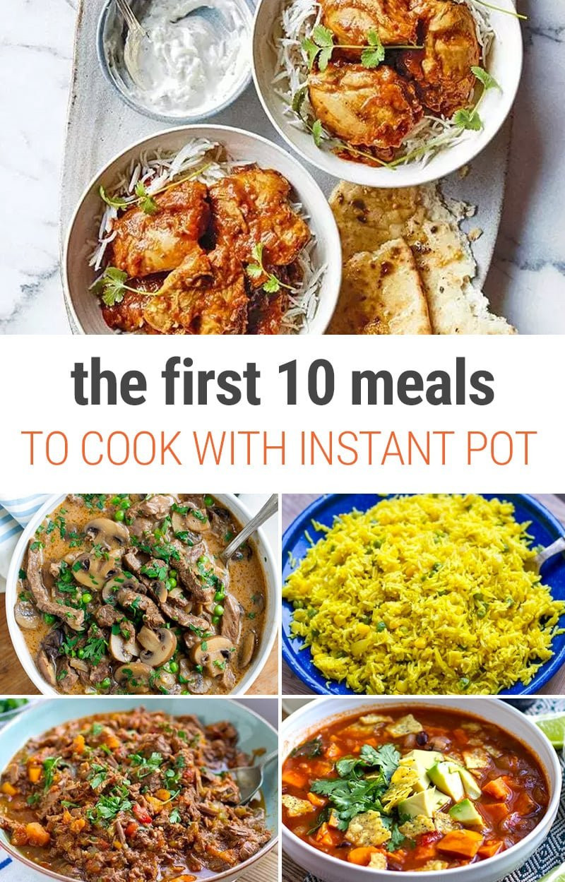 Instant Pot Beginner Recipes
 The First 10 Meals To Make In Your Instant Pot As A Beginner