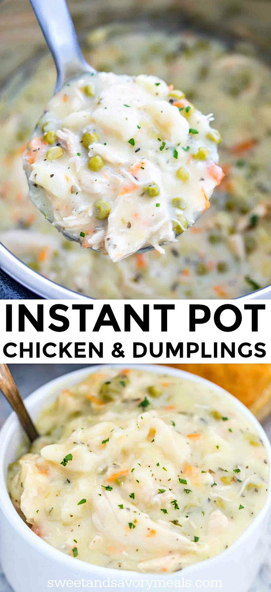 Instant Pot Chicken &amp; Dumplings
 Instant Pot Chicken and Dumplings Sweet and Savory Meals