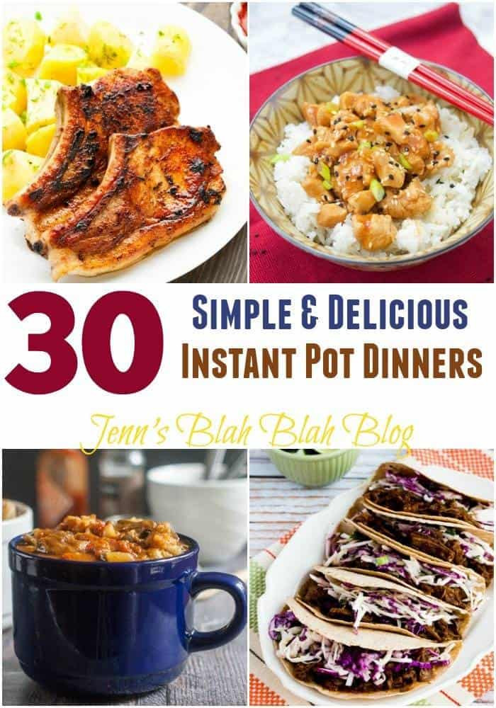 Instant Pot Dinners
 30 Simple and Delicious Instant Pot Dinners