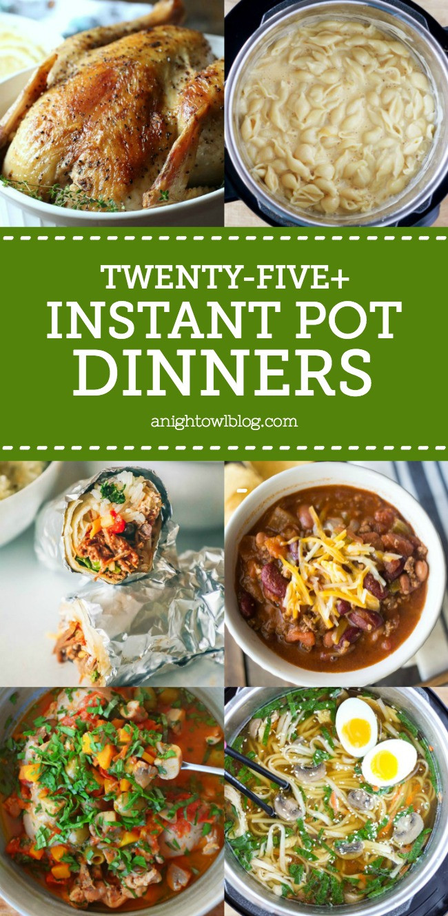 Instant Pot Dinners
 25 Instant Pot Dinner Recipes