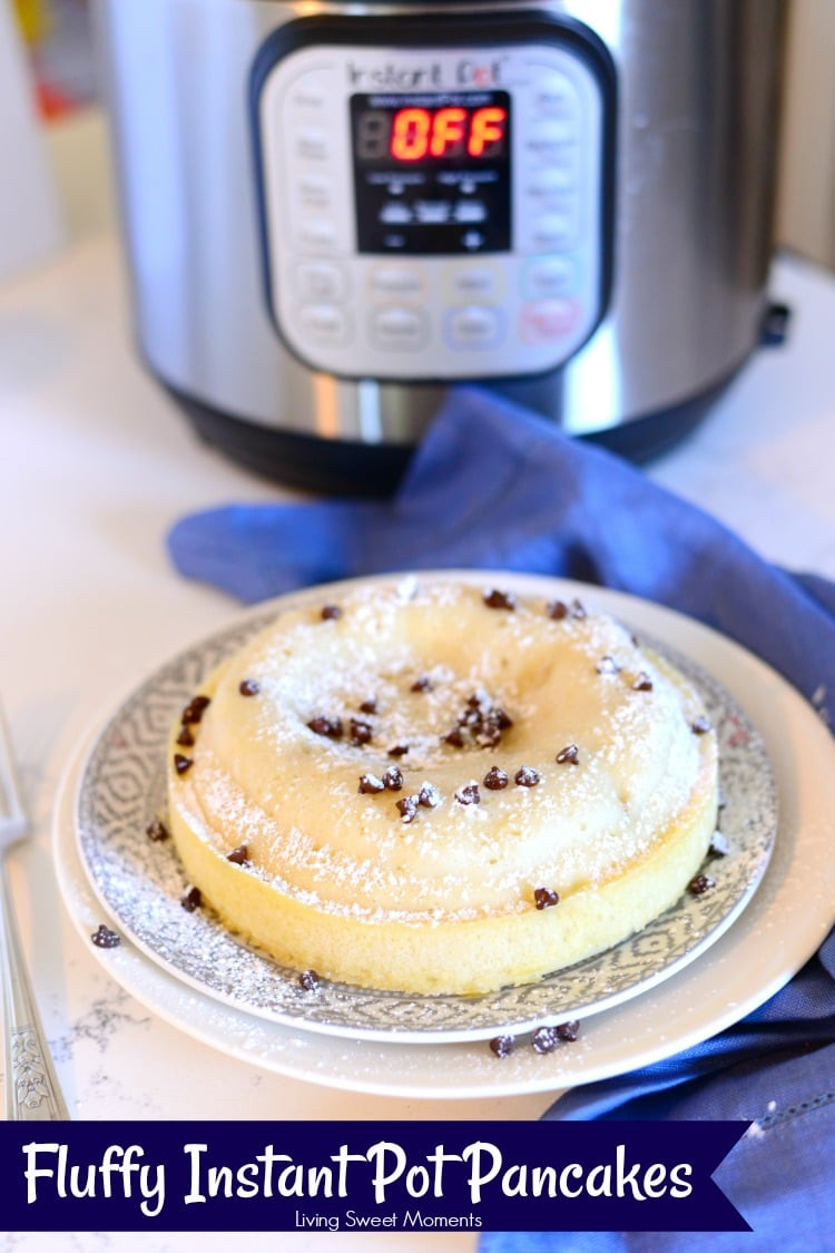 Instant Pot Pancakes
 Fluffy Instant Pot Pancakes with Chocolate Living Sweet