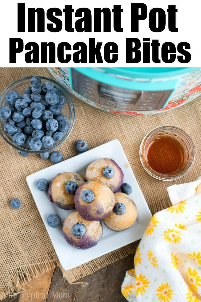 Instant Pot Pancakes
 Instant Pot Pancake Bites · The Typical Mom