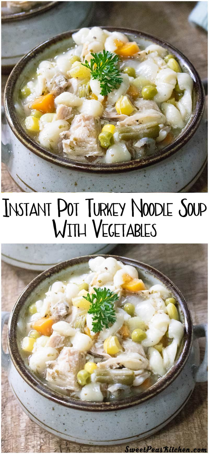 Instant Pot Turkey Noodle Soup
 Instant Pot Turkey Noodle Soup With Ve ables Sweet Pea