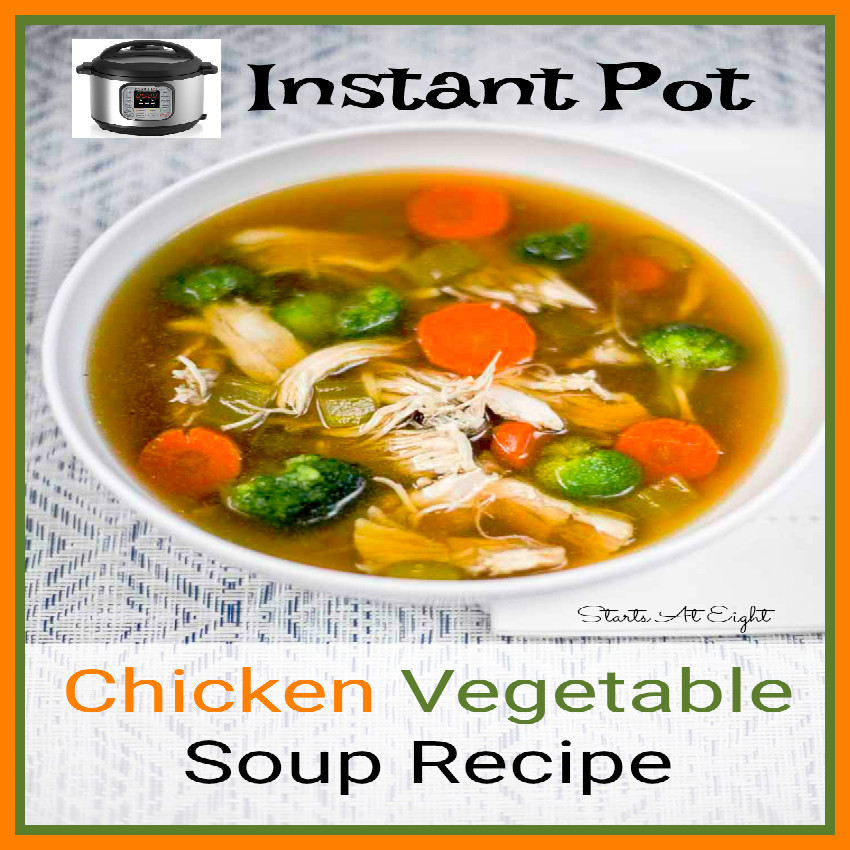 Instant Pot Whole Chicken Soup
 Instant Pot Chicken Ve able Soup StartsAtEight