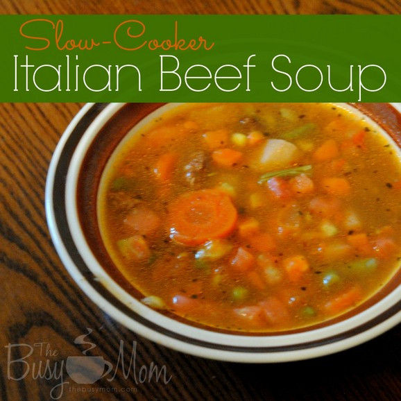 Italian Beef Soup
 Best Crock Pot Recipes on the Net March 2014 Edition
