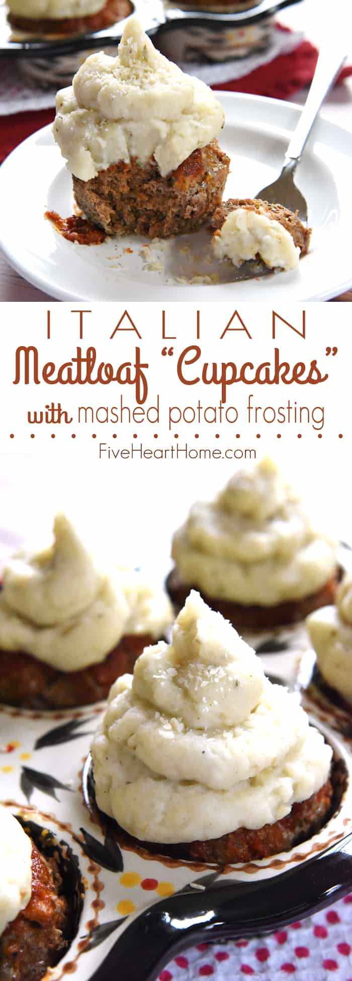Italian Mashed Potatoes
 Italian Meatloaf “Cupcakes” with Mashed Potato Frosting