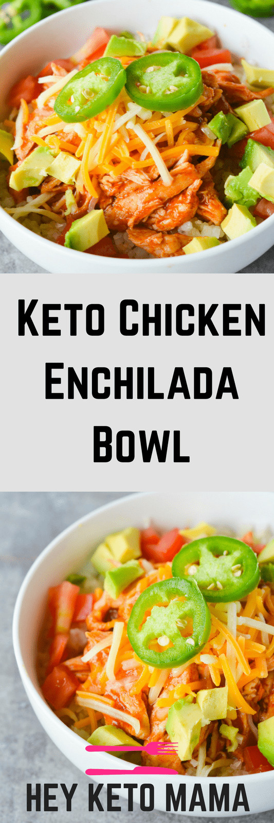 Keto Chicken Enchiladas
 Keto Chicken Enchilada Bowl Hey Keto Mama