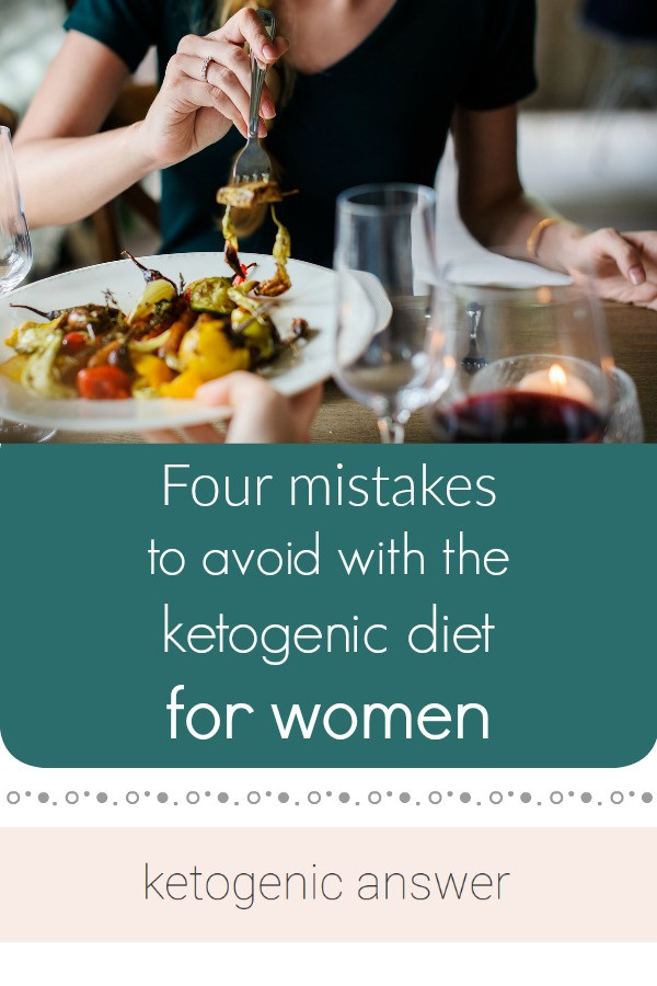 Keto Diet For Women
 four mistakes to avoid with the keto t for women