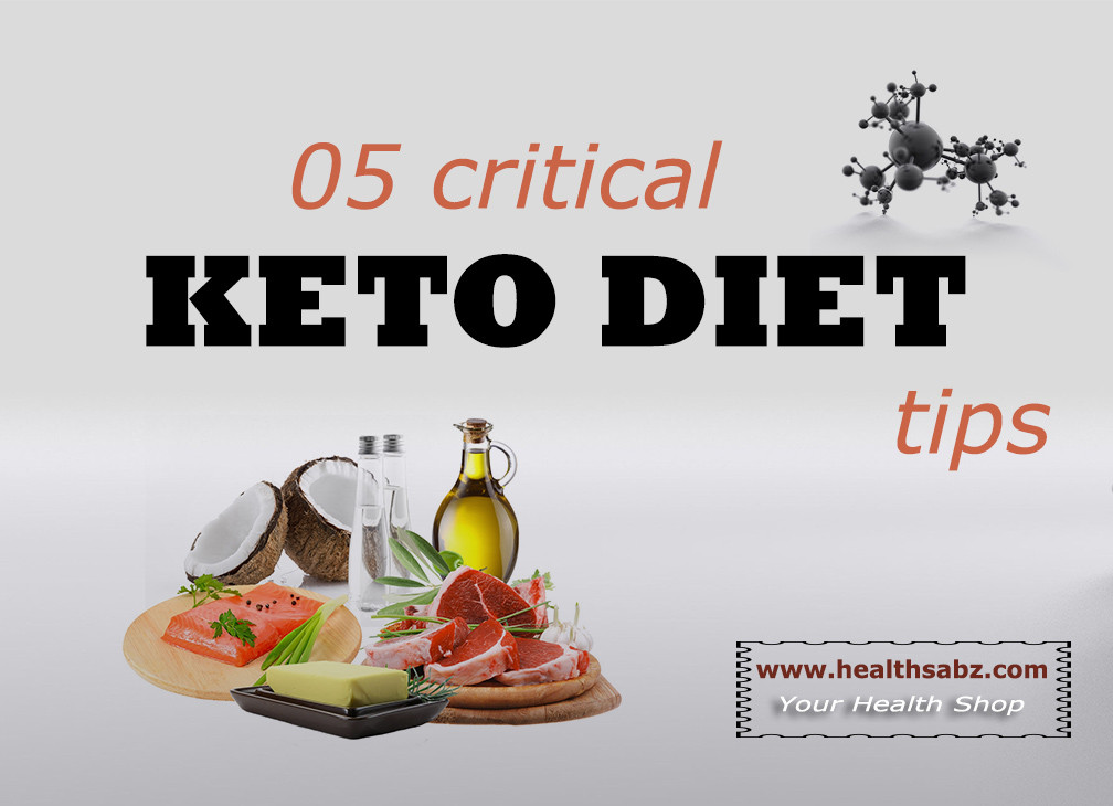 Keto Diet Tips
 05 Critical Keto Diet Tips Adapt Fats Health Sabz