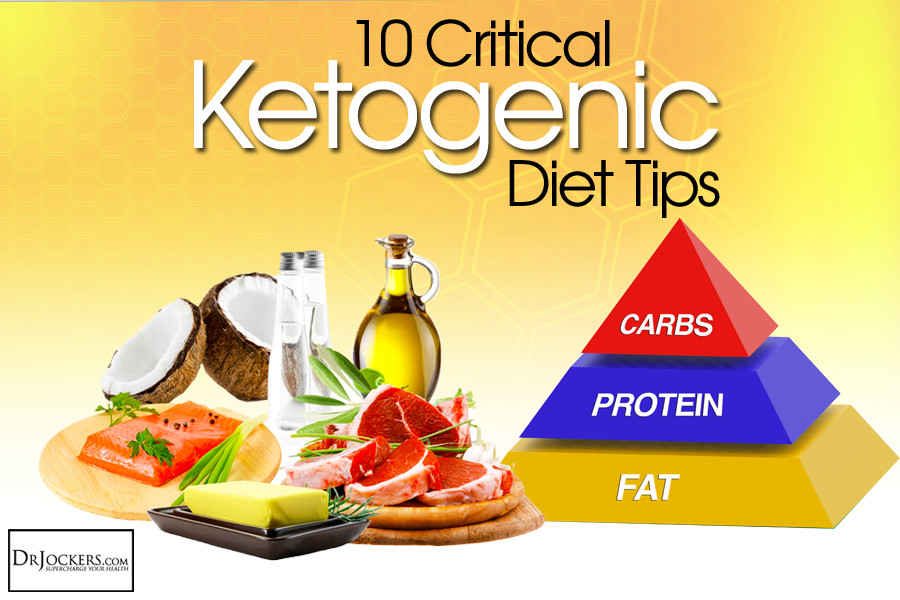 Keto Diet Tips
 10 Critical Ketogenic Diet Tips