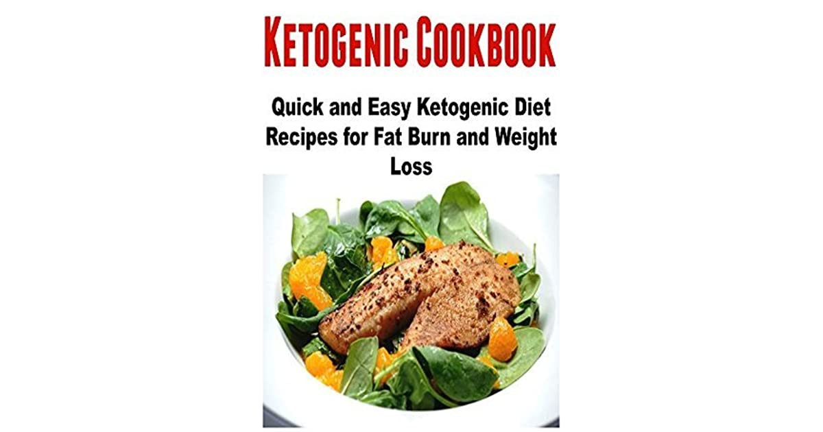 Ketogenic Diet Recipes Weight Loss
 Ketogenic Cookbook Quick and Easy Ketogenic Diet Recipes