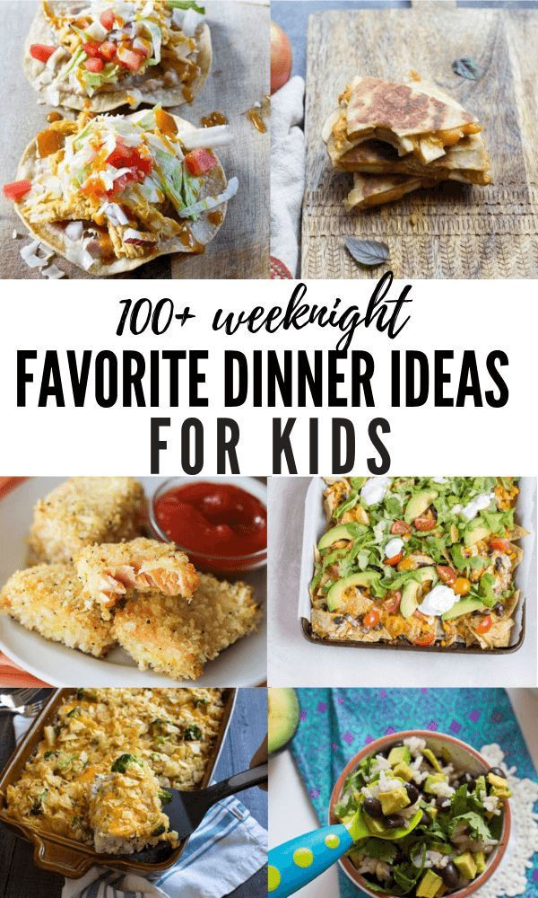 Kid Friendly Dinners For Picky Eaters
 100 Dinner Ideas for Kids