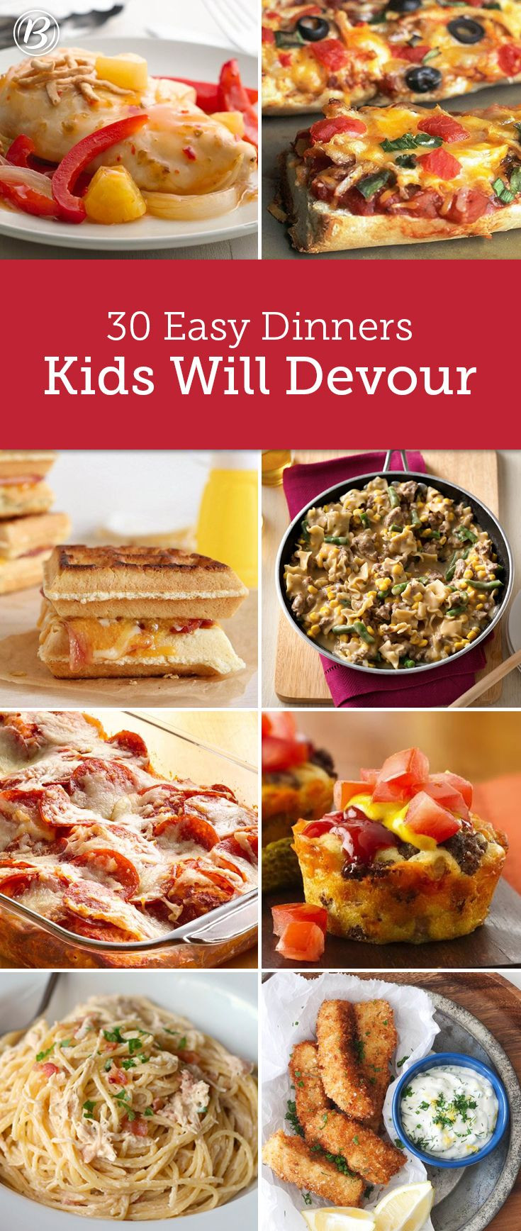 Kid Friendly Dinners
 Kids’ Most Requested Dinners