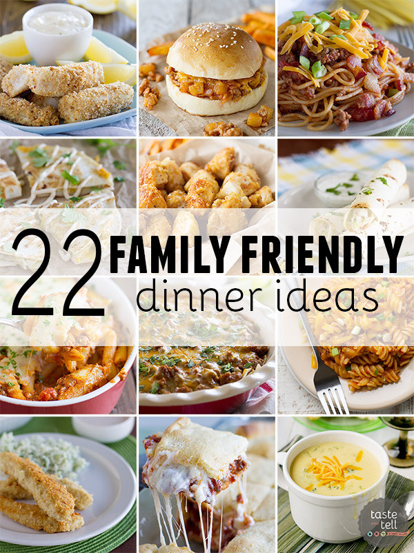 Kid Friendly Dinners
 22 Family Friendly Dinner Ideas Taste and Tell