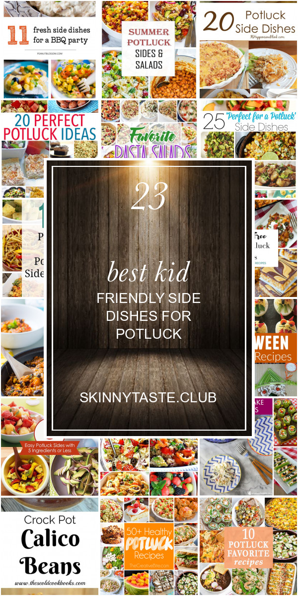 Kid Friendly Side Dishes For Potluck
 23 Best Kid Friendly Side Dishes for Potluck Best Round