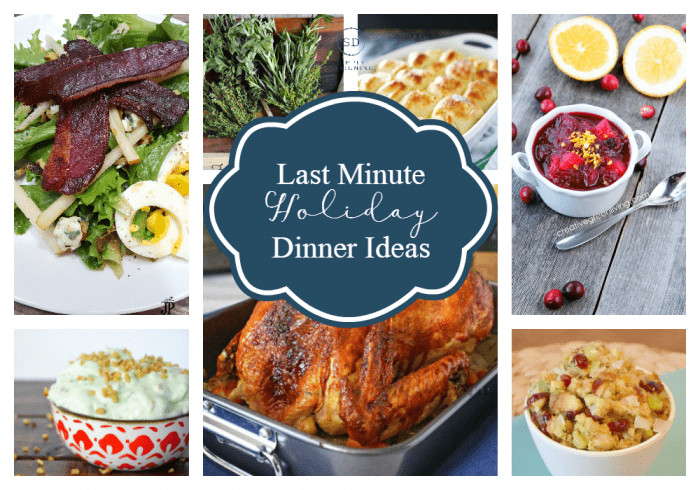 Last Minute Dinner Ideas
 Last Minute Holiday Dinner Ideas