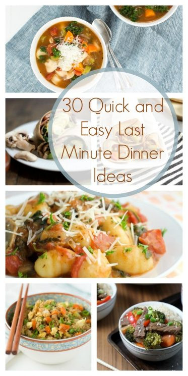 Last Minute Dinner Ideas
 30 Quick and Easy Last Minute Dinner Ideas Super Healthy