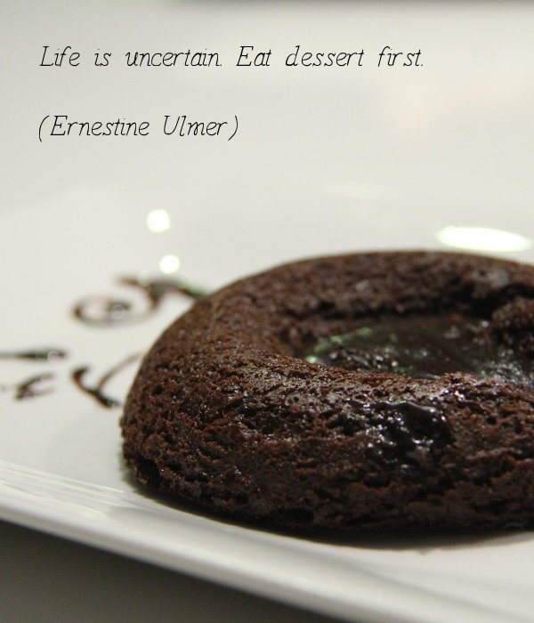 Life Is Uncertain Eat Dessert First
 Life is uncertain Eat dessert first Ernestine Ulmer
